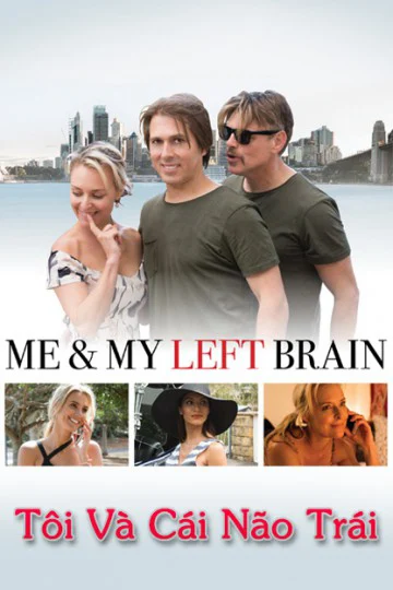 Tôi Và Cái Não Trái - Me & My Left Brain (2019) Tôi Và Cái Não Trái - Me & My Left Brain (2019)
