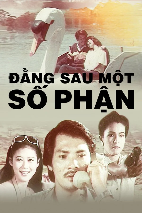 Đằng Sau Một Số Phận - Behind A Destiny (1989) Đằng Sau Một Số Phận - Behind A Destiny (1989)