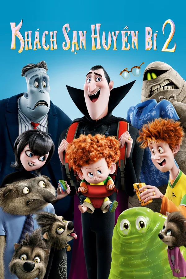 Khách Sạn Huyền Bí 2 - Hotel Transylvania 2 (2015) Khách Sạn Huyền Bí 2 - Hotel Transylvania 2 (2015)