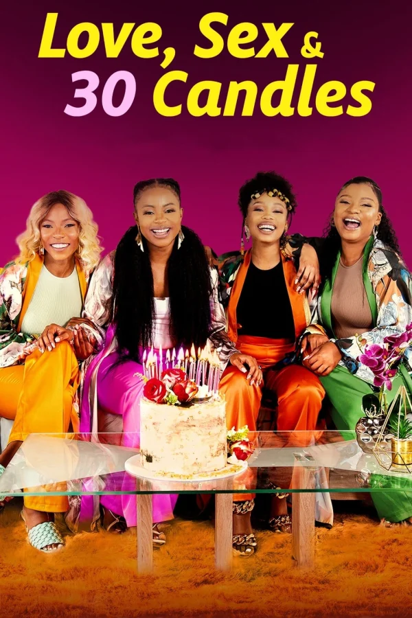 Tình Yêu, Tình Dục và Tuổi 30 - Love, Sex and 30 Candles (2023) Tình Yêu, Tình Dục và Tuổi 30 - Love, Sex and 30 Candles (2023)