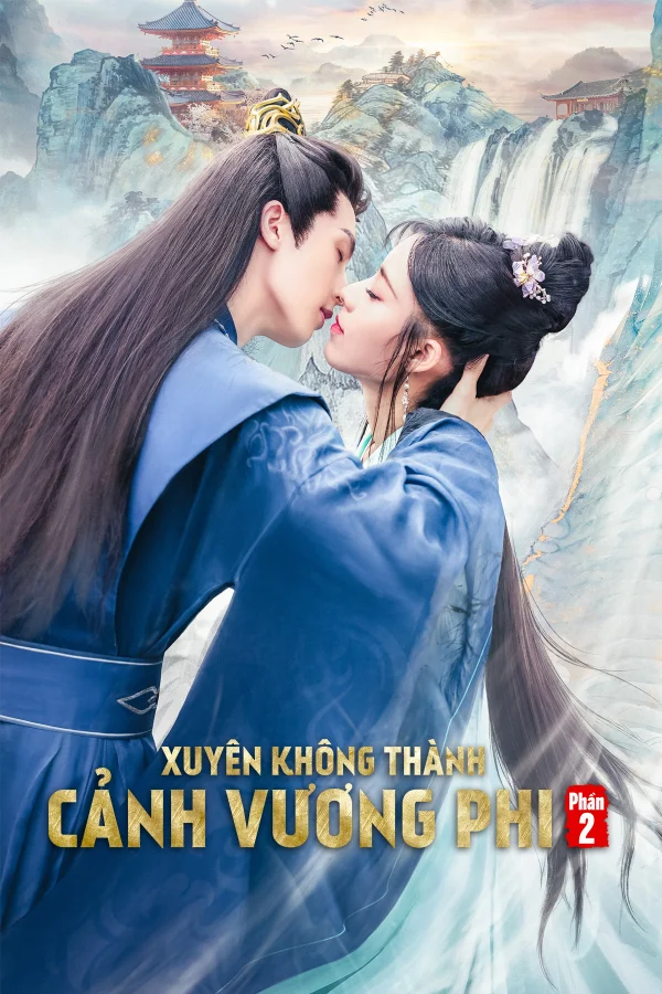 Xuyên Không Thành Cảnh Vương Phi (Phần 2) - Actors Princess Cultivate Undergo (Season 2) (2023) Xuyên Không Thành Cảnh Vương Phi (Phần 2) - Actors Princess Cultivate Undergo (Season 2) (2023)