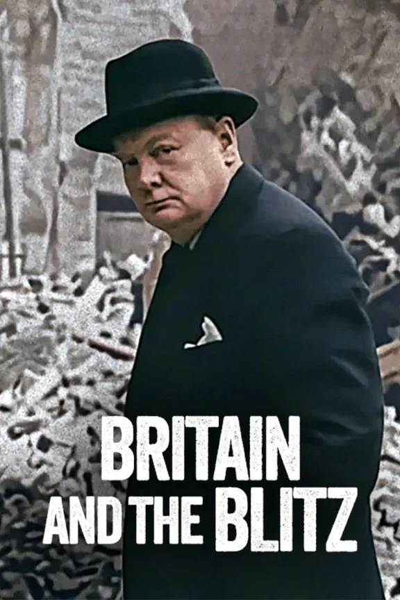 Anh Quốc Và Blitz - Britain And The Blitz (2025) Anh Quốc Và Blitz - Britain And The Blitz (2025)