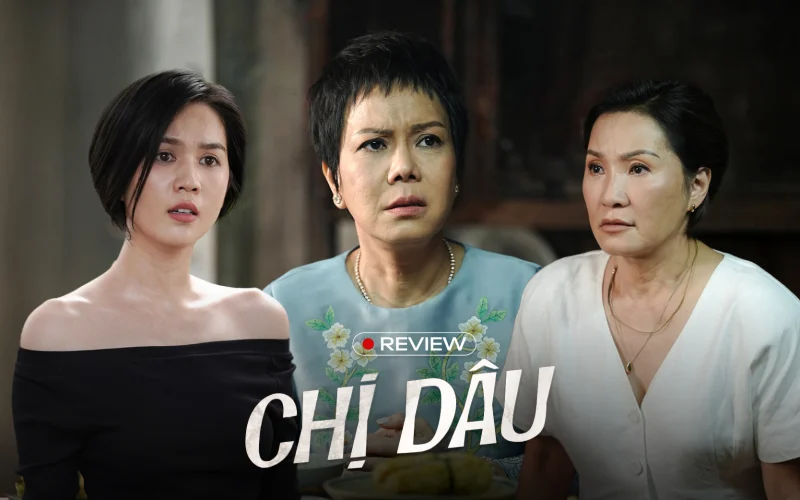 Chị Dâu - The Real Sister