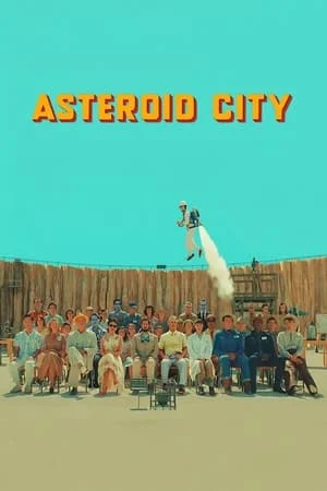Thành Phố Thiên Thạch - Asteroid City (2023) Thành Phố Thiên Thạch - Asteroid City (2023)