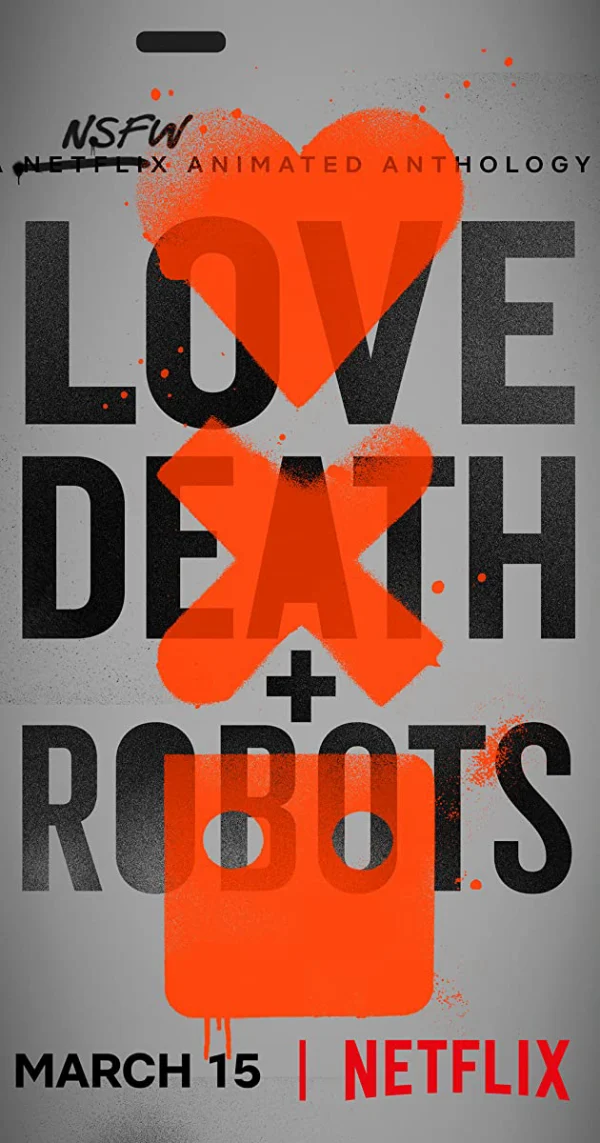 Yêu, Sinh Tử Và Người Máy (Phần 1) - Love, Death & Robots (Season 1) (2019) Yêu, Sinh Tử Và Người Máy (Phần 1) - Love, Death & Robots (Season 1) (2019)